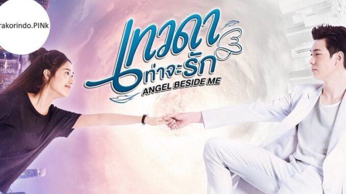 Download Drama Thailand Angel Beside Me Sub Indo