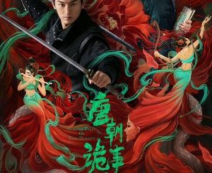 Download Drama China Strange Tales of Tang Dynasty Subtitle Indonesia